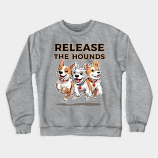 Release the cute Hound Dogs Crewneck Sweatshirt